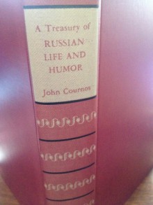 A TREASURY OF RUSSIAN LIFE AND HUMOR - John Cournos