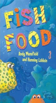 Fish Food - Andy Mansfield, Henning Lohlein