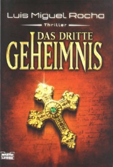 Das dritte Geheimnis - Luis Miguel Rocha