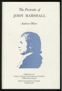 The Portraits of John Marshall - Andrew Oliver