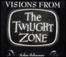 Visions from the Twilight Zone - Arlen Schumer