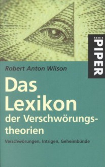 Das Lexikon der Verschwörungstheorien - Robert Anton Wilson