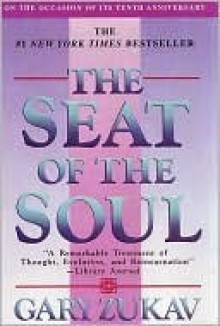 The Seat of the Soul - Gary Zukav