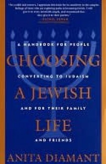 Choosing a Jewish Life Choosing a Jewish Life - Anita Diamant