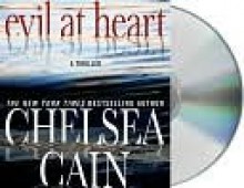 Evil at Heart (Gretchen Lowell Series #3) - Chelsea Cain