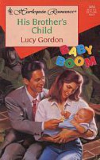 His Brother's Child - Lucy Gordon