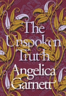 The Unspoken Truth - Angelica Garnett