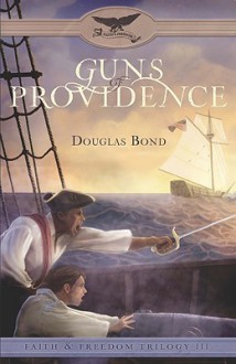 Guns of Providence - Douglas Bond