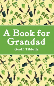 A Book for Grandad - Geoff Tibballs