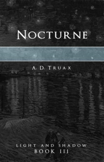 Nocturne - A.D. Truax