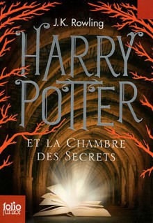 Harry Potter Et La Chambre Des Secrets - J.K. Rowling