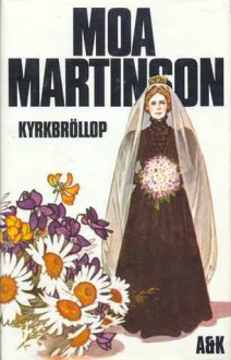 Kyrkbröllop - Moa Martinson