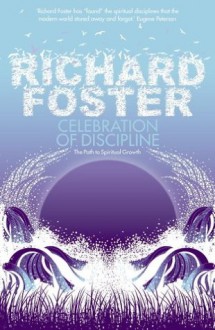 Celebration of Discipline - Richard J. Foster