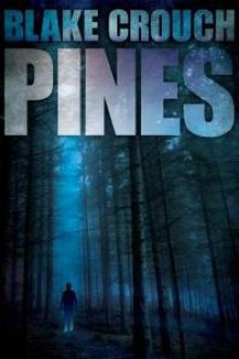 Pines - Blake Crouch