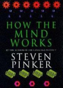 How The Mind Works - Steven Pinker