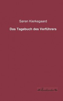 Das Tagebuch Des Verfuhrers - Søren Kierkegaard