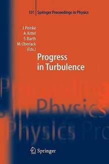 Progress in Turbulence - Joachim Peinke, Achim Kittel, Stephan Barth