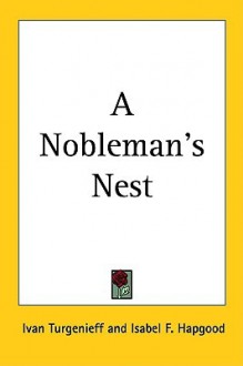 A Nobleman's Nest - Ivan Turgenev