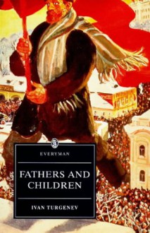 Fathers & Children - Ivan Turgenev, Constance Garnett, Patrick Waddington