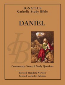 Ignatius Catholic Study Bible - Daniel - Scott Hahn, Curtis Mitch