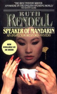 Speaker of Mandarin (Inspector Wexford) - Ruth Rendell