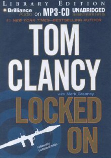 Locked On - Tom Clancy, Lou Diamond Phillips, Mark Greaney