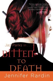 Bitten to Death - Jennifer Rardin