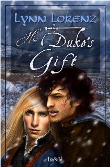 His Duke's Gift - Lynn Lorenz