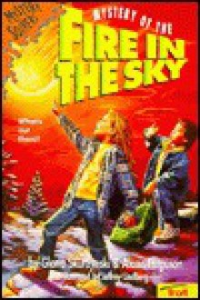 Mystery of the Fire in the Sky - Gloria Skurzynski, Alane Ferguson