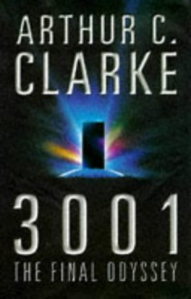 3001: The Final Odyssey - Arthur C. Clarke