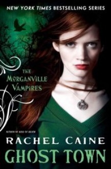 Ghost Town - Rachel Caine