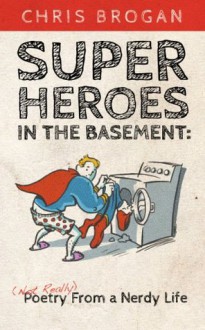 Superheroes in the Basement - Chris Brogan