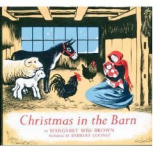 Christmas in the Barn - Margaret Wise Brown, Barbara Cooney