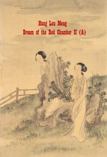 Hung Lou Meng : Dream of the Red Chamber II (A) - Cao Xueqin