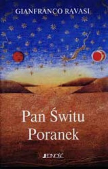 Pan Świtu. Poranek - Gianfranco Ravasi