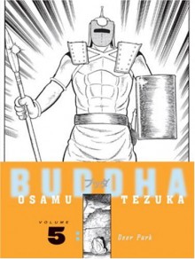 Buddha, Vol. 5: Deer Park - Osamu Tezuka