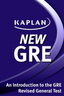 Kaplan New GRE: An Introduction to the GRE Revised General Test - Kaplan