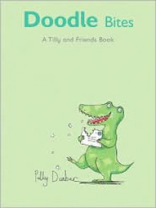 Doodle Bites: A Tilly and Friends Book - Polly Dunbar