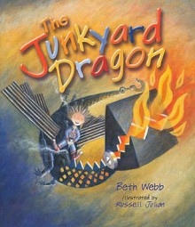 The Junkyard Dragon - Beth Webb