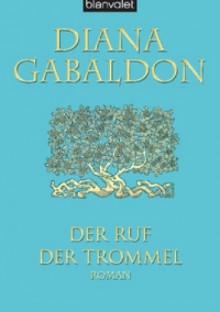 Der Ruf der Trommel - Diana Gabaldon