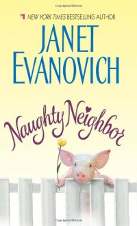Naughty Neighbor - Janet Evanovich