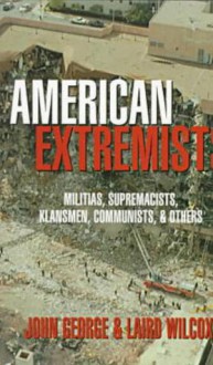 American Extremists - John George, Laird Wilcox