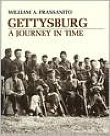 Gettysburg: A Journey in Time - William A. Frassanito