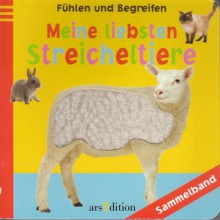 Meine liebsten Streicheltiere (Fühlen und Begreifen) - Anonymous