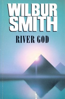 River God - Wilbur Smith