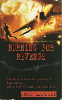 Burning For Revenge (Tomorrow Series, #5) - John Marsden