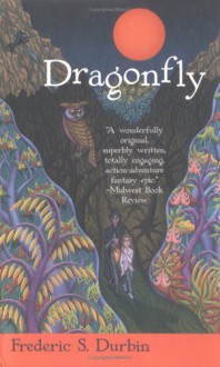 Dragonfly - Frederic S. Durbin