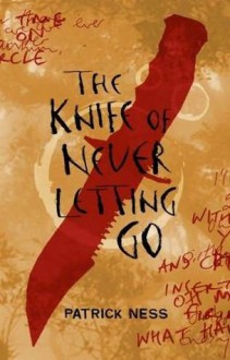 The Knife of Never Letting Go - Patrick Ness, Nick Podehl