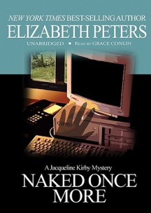 Naked Once More (Audio) - Elizabeth Peters, Grace Conlin