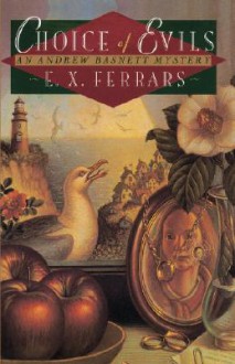 Choice of Evils - E.X. Ferrars